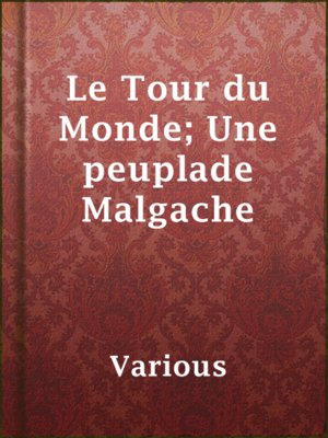 cover image of Le Tour du Monde; Une peuplade Malgache